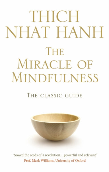 The Miracle Of Mindfulness by Thich Nhat Hanh