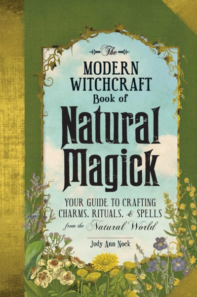 The Modern Witchcraft Book of Natural Magick Judy Ann Nock