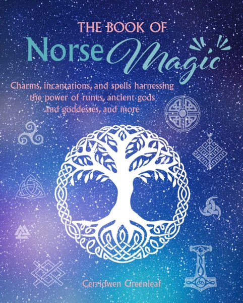 The Book of Norse Magic by Cerridwen Greenleaf