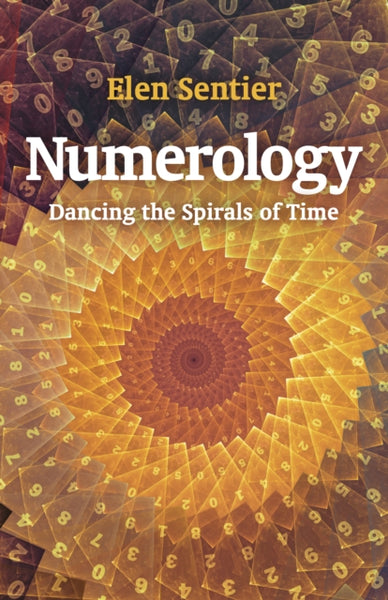 Numerology - dancing the spirals of time by Elen Sentier