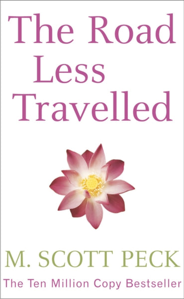 The Road Less Travelled by M.Scott Peck