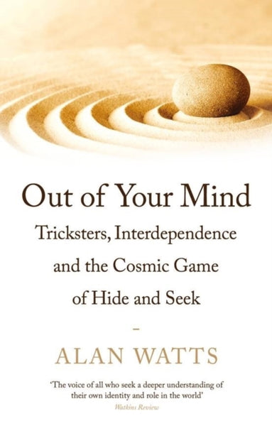 Out of Your Mind by Alan Watts