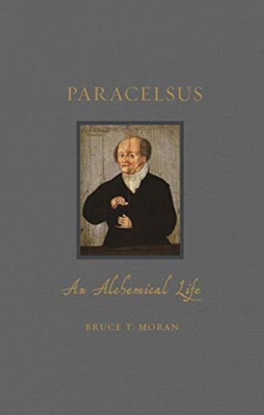 Paracelsus by Bruce T. Moran