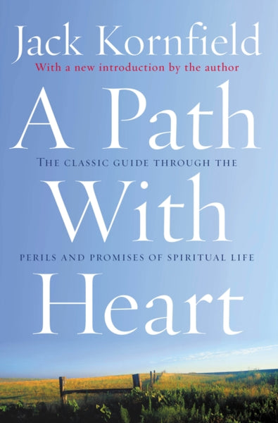 A Path With Heart by Jack Kornfield