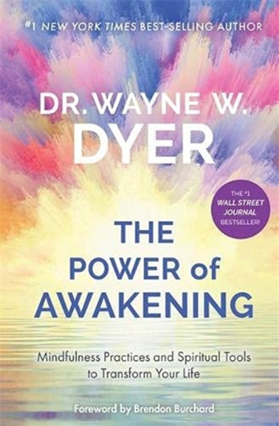 The Power of Awakening by Wayne Dyer