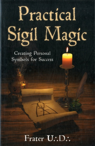 Practical Sigil Magic by Frater U.D.
