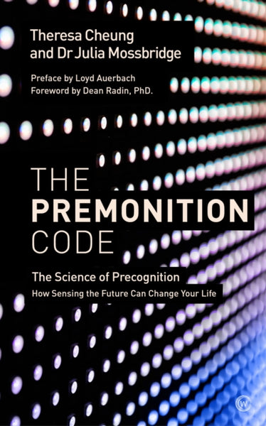 The Premonition Code by Theresa Cheung & Julia Mossbridge