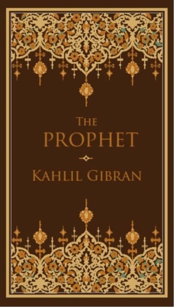 The Prophet by Kahlil Gibran