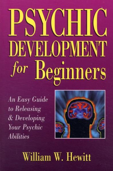 Psychic Development for Beginners by William Hewitt