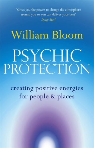 Psychic Protection by William Bloom