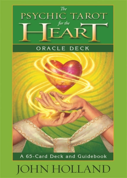 The Psychic Tarot for the Heart Oracle Deck by John Holland