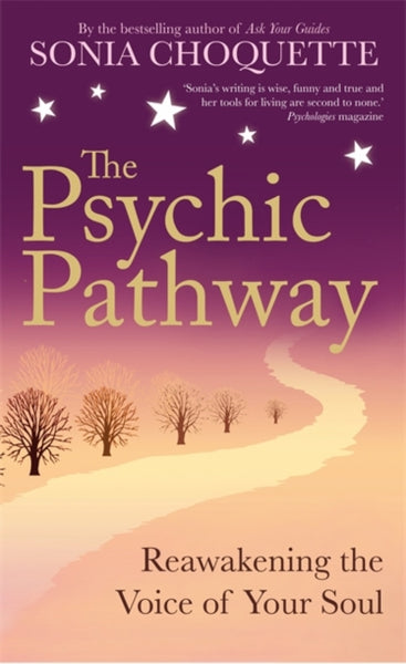 The Psychic Pathway by Sonia Choquette