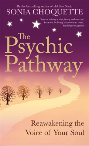 The Psychic Pathway by Sonia Choquette