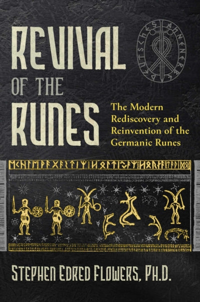 Revival of the Runes by Stephen E. Flowers