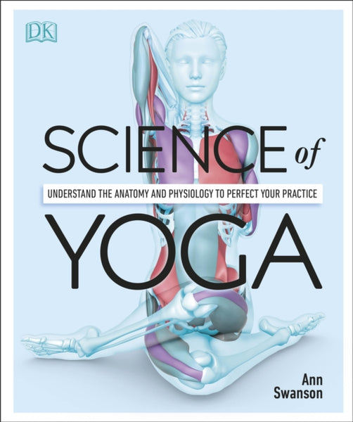 Science of Yoga by Ann Swanson