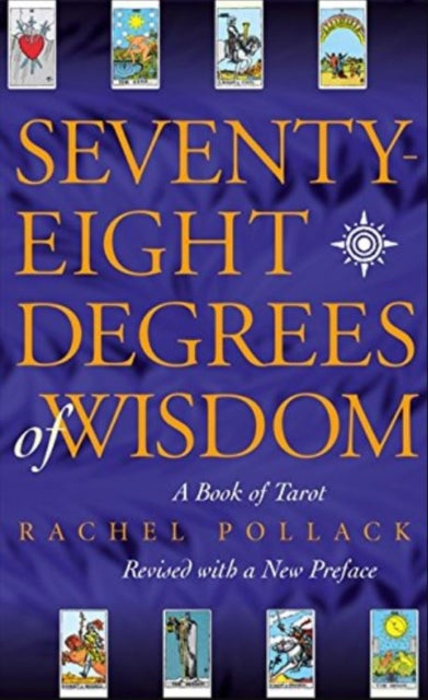 Seventy Eight Degrees of Wisdom by Rachel Pollack