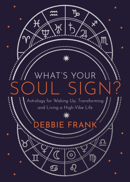What's Your Soul Sign? by Debbie Frank