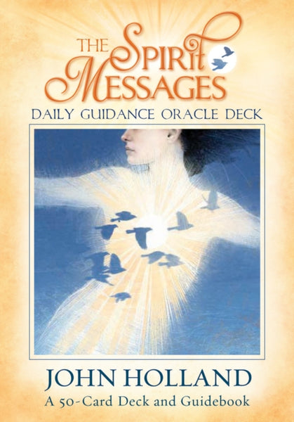 The Spirit Messages Daily Guidance Oracle Deck by John Holland