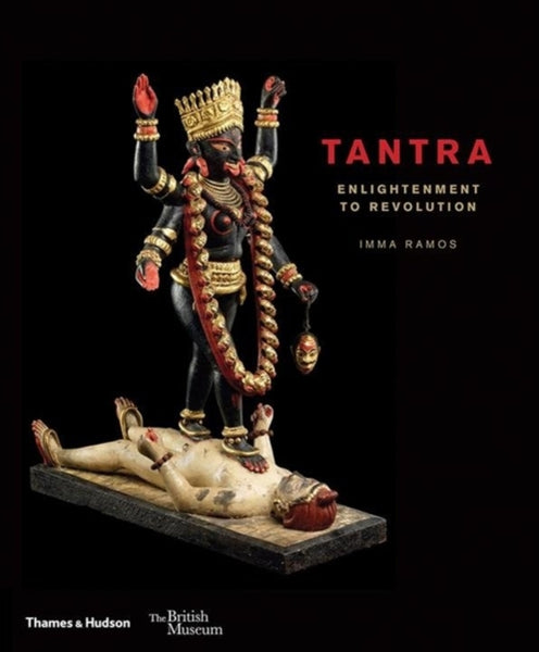 Tantra : enlightenment to revolution by Imma Ramos