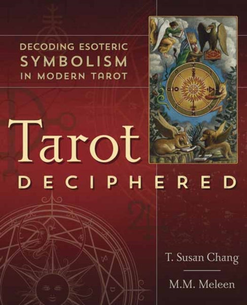 Tarot Deciphered by T. Susan Chang and M. M. Meleen