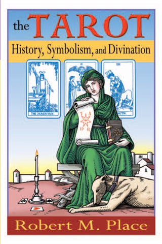 The Tarot : History Symbolism & Divination by Robert Place