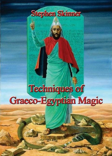 Techniques of Graeco-Egyptian Magic by Stephen Skinner