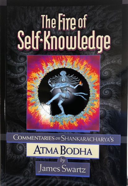 Fire of Self Knowledge by James Swartz