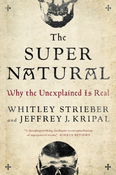 The Super Natural by Whitley Strieber and Jeffrey J. Kripal