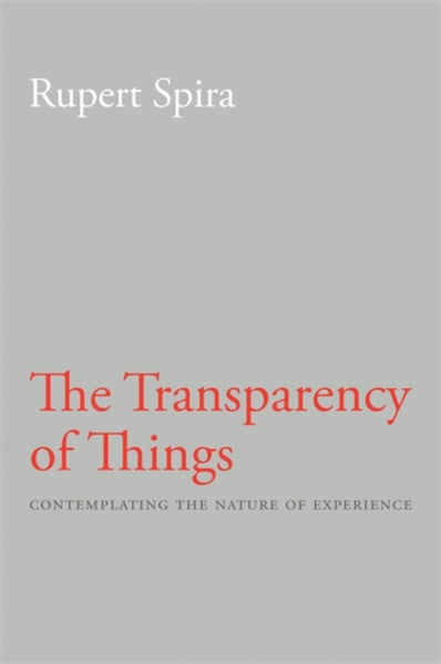 Transparency of Things by Rupert Spira