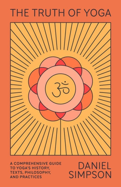 The Truth of Yoga by Daniel Simpson