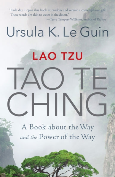 Tao Te Ching by Ursula K.Le Guin (trans)