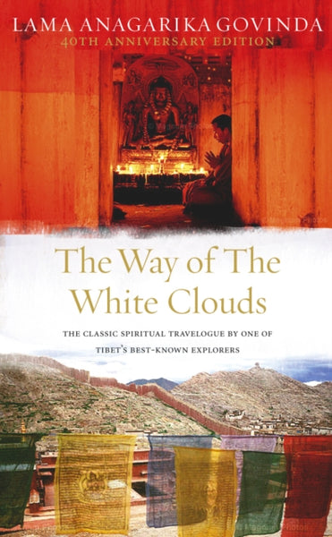 The Way Of The White Clouds by Lama Anagarika Govinda