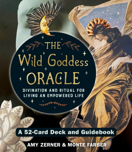 Wild Goddess Oracle Deck and Guidebook by Monte Farber & Amy Zerner