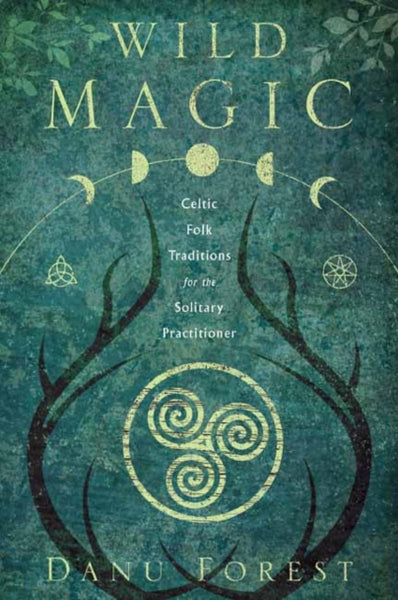 Wild Magic by Danu Forest