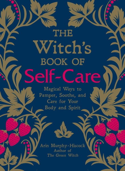 The Witch's Book of Self-Care by Arin Murphy-Hiscock