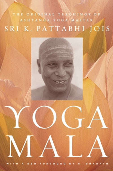 Yoga Mala by Sri K. Pattabhi Jois