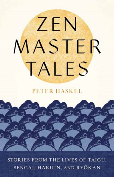 Zen Master Tales by Peter Haskel
