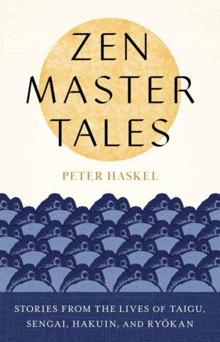 Zen Master Tales by Peter Haskel